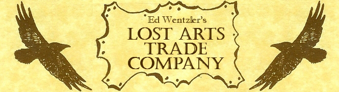 Ed Wentzler's Lost Arts Trade Company